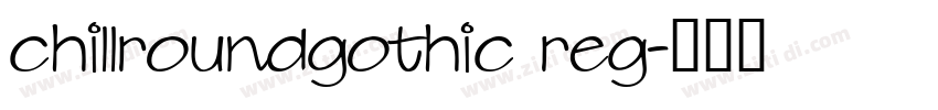 chillroundgothic reg字体转换